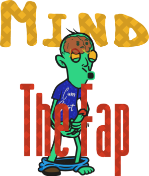 Mind The Fap ID Graphic x800